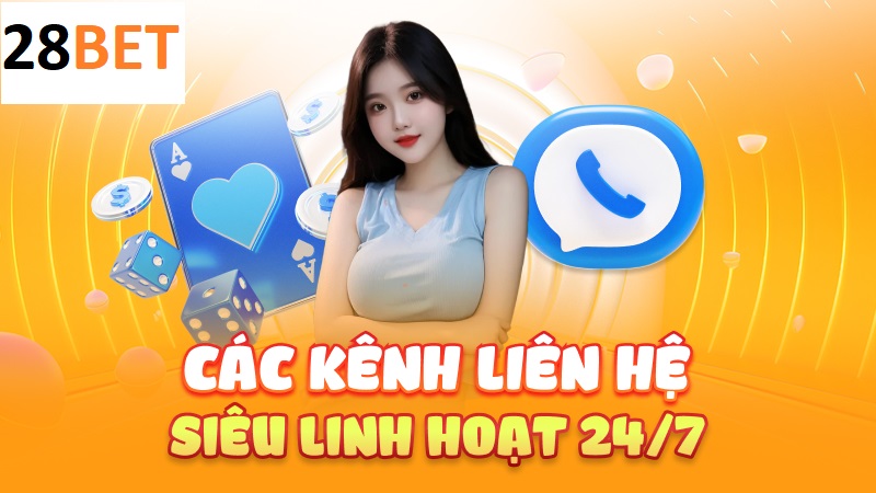 Các hình thức và hướng dẫn liên hệ 28BET