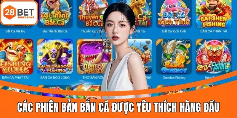 Top game bắn cá 28BET ăn thưởng lớn đang nổi