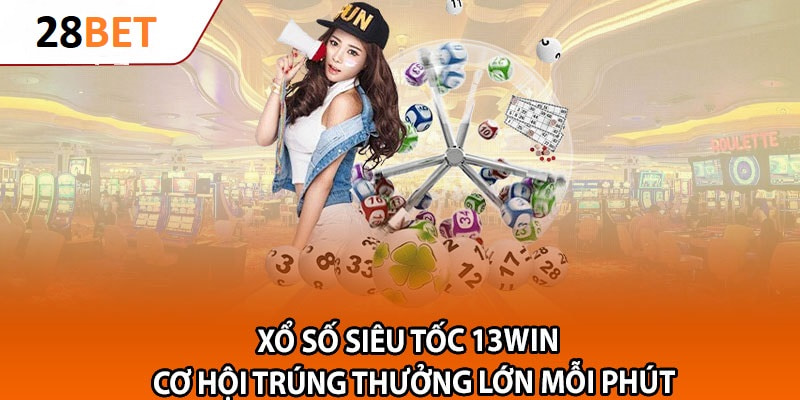 Đến với xổ số siêu tốc để cơ hội xổ số của bạn không phải chờ đợi
